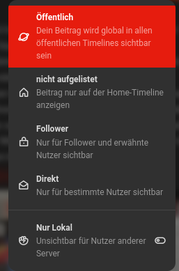 Sichtbarkeitseinstellungen bei Firefish: Öffentlich - nicht gelistet - Follower - Direkt: nur für bestimmte Benutzer sichtbar - nur lokal Sichtbarkeitseinstellungen bei Firefish: Öffentlich - nicht gelistet - Follower - Direkt: nur für bestimmte Benutzer sichtbar - nur lokal